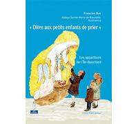 « Dites aux petits enfants de prier » : Les apparitions de l'Île-Bouchard