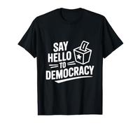Dites Bonjour à la démocratie T-Shirt Graphique avec Valeur
