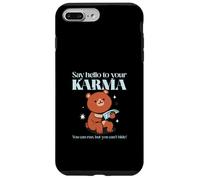 Dites Bonjour à Votre Karma - Vous Pouvez Courir mais Vous ne Pouvez Pas Vous Cacher Coque pour iPhone 7 Plus/8 Plus