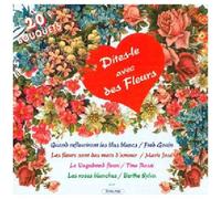 Dites-Le Avec Des Fleurs - 20 Bouquets Chansons Retro