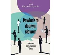 Dites-le avec un bon mot - Iwona Majewska-Opiełka (Literatur auf Polnisch)