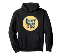 Dites-le fort et coloré avec ce style Don't Think So Sweat à Capuche