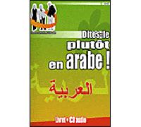 Dites-le plutôt en arabe - Collectif - Vasseur - broché - Méthode de langue