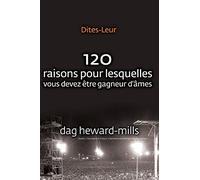 Dites-Leur: 120 raisons pour lesquelles vous devez être gagneur d’âmes
