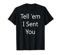 Dites-Leur Que Je Vous AI envoyé T-Shirt