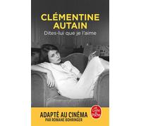 Dites-lui que je l'aime - Clémentine Autain - Lgf - Poche - Roman