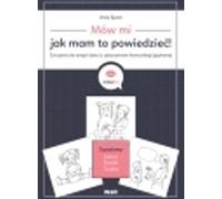 Dites-moi comment le dire Exercices pour la thérapie des enfants souffrant de troubles de la communication
