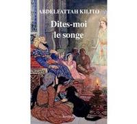 Abdelfattah Kilito – Dites-moi le songe – Essai – Broché – Actes Sud