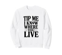 Dites-Moi Que Je Sais où Vous vivez Sweatshirt