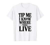 Dites-Moi Que Je Sais où Vous vivez T-Shirt
