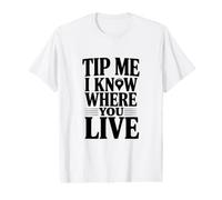 Dites-Moi Que Je Sais où Vous vivez T-Shirt Graphique avec Valeur