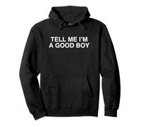 Dites-moi que je suis un bon garçon UnHinged Gen Z Brainrot Novelty Meme Sweat à Capuche