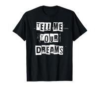 Dites-Moi Vos rêves T-Shirt