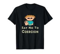 Dites Non à la coercition T-Shirt