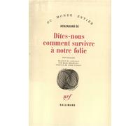 Dites-nous comment survivre à notre folie - Kenzabûro Ôé - Gallimard - broché - Roman