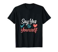 Dites oui à vous-même - Script de motivation T-Shirt