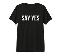 Dites Oui T-Shirt Haut de Gamme