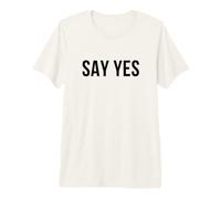 Dites Oui T-Shirt Haut de Gamme