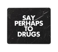 Dites Peut-Être Aux Drogues Mouse Pad Résistant À Usure Tapis De Souris Gaming Confort Tapis De Souris pour Bureau Travail Maison 25X30Cm