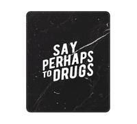Dites Peut-Être Aux Drogues Tapis De Souris Gaming Confort Mousepad Lavable Mouse Pad pour Maison Voyage Jeu 25X30Cm
