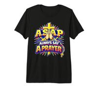 Dites Toujours Une prière dès Que Possible Prière catholique chrétienne T-Shirt Haut de Gamme