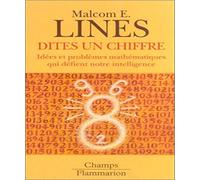 Dites un chiffre : Idées et problèmes mathématiques qui défient notre intelligence