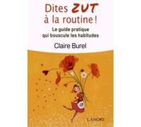 Dites Zut à la routine ! Le guide pratique qui bouscule les habitudes