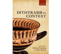 Dithyramb In Context Barbara Kowalzig, Peter Wilson (Auteur)