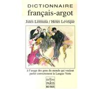 Ditionnaire français-argot À l'usage des gens du monde qui veulent parler correctement la Langue Verte - Jules Lermina - De Paris Eds Max Chaleil - broché - Dictionnaire et encyclopédie
