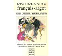 Ditionnaire français-argot À l'usage des gens du monde qui veulent parler correctement la Langue Verte - Jules Lermina - De Paris Eds Max Chaleil - broché - Dictionnaire et encyclopédie