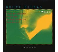 Ditmas, Bruce - What If