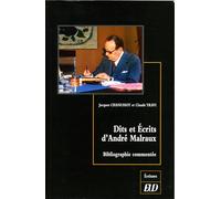 Dits Et Écrits D'andré Malraux - Bibliographie Commentée