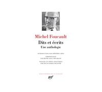Dits et écrits Une anthologie - Michel Foucault - Gallimard - relié - Anthologie