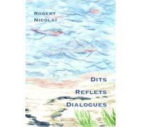 Dits reflets et dialogues - Robert Nicolai - Borromees - broché - Essai