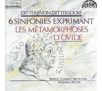 Ditters Von Dittersdorf: 6 Symphonies Exprimant - Les Metamorphoses D'Ovide