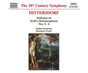 Dittersdorf, K.D.Von - Sinfonias sur les "Métamorphoses" d'Ovide Nos 4 à 6