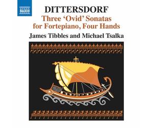 Dittersdorf / Tsalka - Three Ovid Fortepiano Sonatas for Four Hands [New CD]