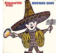 div. Interpreten - BUENOS DIAS / FidulaFON # 1195 / Klapp-Bildhülle / Deutsche Pressung / 7" Vinyl Single Schallplatte / LA RASPA MEXICANA / BANANA-SENOR / DER TAG VERGEHT / Kölner Kinderchor Ensemble Werner Brock / Leitung: H. G. Lenders /