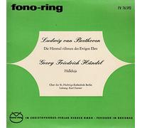 div. Künstler - Beethoven, Ludwig van / Händel, Georg Friedrich / Die Himmel rühmen des Ewigen Ehre / Halleluja / Bildhülle mit ORIGINAL Kunststoffinnenhülle / fono-ring # FV 76 593 / Deutsche Pressung / 7" Vinyl Single Schallplatte / Chor der St. Hedwigs-Kathedrale Berlin Leitung: Karl Forster / Berliner Symphoniker / Wolfgang Meyer /