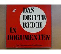 div. Künstler - DAS DRITTE REICH IN DOKUMENTEN / Eine Hörfolge zur Zeitgeschichte / LP-Box mit 3 LP und einer SP sowie einer 4-seitigen Textbeilage mit Beiblatt / CHRISTOPHORUS-VERLAG HERDER # CGLP 75 700/1/2