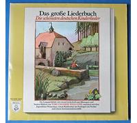 div. Künstler - Das große Liederbuch / Die schönsten deutschen Kinderlieder / 1976 / Klapp-Bildhülle mit 16seitiger illustrierter Text-Einheftung / PELCA # PSR 50 007/Deutsche Pressung / 12" Vinyl Langspiel Schallplatte / Die Langspielplatte mit einem Liederheft zum Mitsingen und bunten Bildern von TOMI UNGERER - WILLI GOHL musiziert mit dem Jugendchor Winterthur, einem Kinderchor aus Esslingen am Neckar und einem Instrumentalensemble