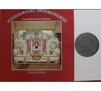 div. Künstler - MECHANICAL INSTRUMENTS from the Paul Corin Collection Response Records # RESM 019 THE WELTE ORCHESTRION, FRITZ WREDE FAIRGROUND ORGAN 59 KEYLESS, PHILIPPS PIANELLA, DUTCH STREET ORGAN 43 KEY