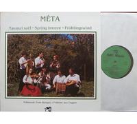 div. Künstler - META / Tavaszi szel / Spring breeze / Frühlingswind / Folkmusic from Hungary / Folklore aus Ungarn / Bildhülle ARC Music # EULP 1106 / 12" Vinyl Langspiel Schallplatte