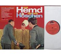 div. Künstler - OHNE HEMD UND OHNE HÖSCHEN / 50 Knüller zum Mitsingen / Es singen und spielen Kamerad Schnürschuh und die zackigen Knobelbecher / 1967 / Bildhülle / Polydor # 249000 / Deutsche Pressung / 12" Vinyl Langspiel Schallplatte