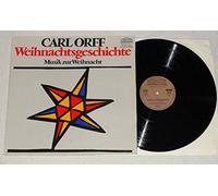 div. Künstler - ORFF, CARL / Weihnachtsgeschichte / Musik zur Weihnacht / Originalaufnahmen harmonia mundi / Klapp-Bildhülle / PARNASS # 76471 / Deutsche Pressung / 12" Vinyl Langspiel Schallplatte / Gunild Keetmann / Die Tobi-Reiser-Hirtenbuben / Der Tölzer Knabenchor /