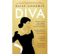 Daisy Goodwin – Diva – Roman bouleversant et puissant sur la légendaire Maria Callas