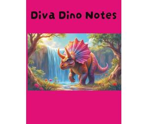 Diva Dino Notes: 3D girlie dinosaur notebook-8.5 x 11,100 pages,lined paper. handwriting friendly, drawing space included
