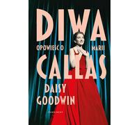 Diva. L'histoire de Maria Callas