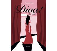 Diva ! oui, mais... - Pascale May - Bookelis - broché - Récit