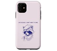 Diva Raccoon est en Retard Parce Que Je ne voulais Pas Venir Coque pour iPhone 11